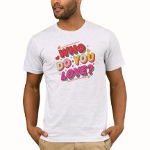 Who do you love