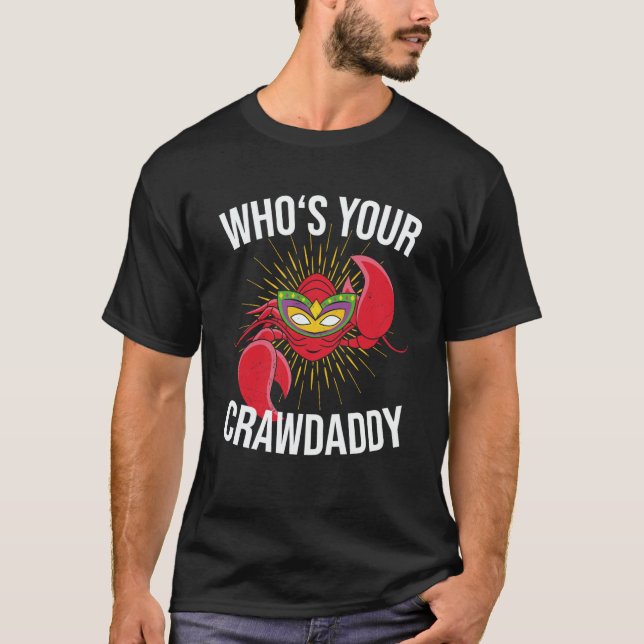 Camiseta Who Is Your Crawdaddy Crawfish Mardi Gras Festival (Frente)