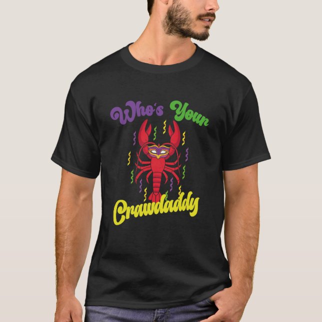 Camiseta Who Is Your Crawdaddy Crawfish Mardi Gras Festival (Frente)