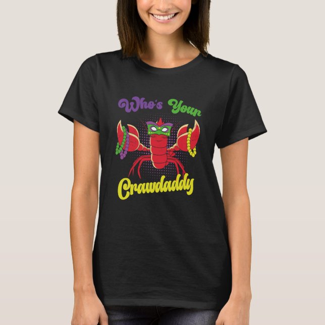 Camiseta Who Is Your Crawdaddy Crawfish Mardi Gras Festival (Frente)