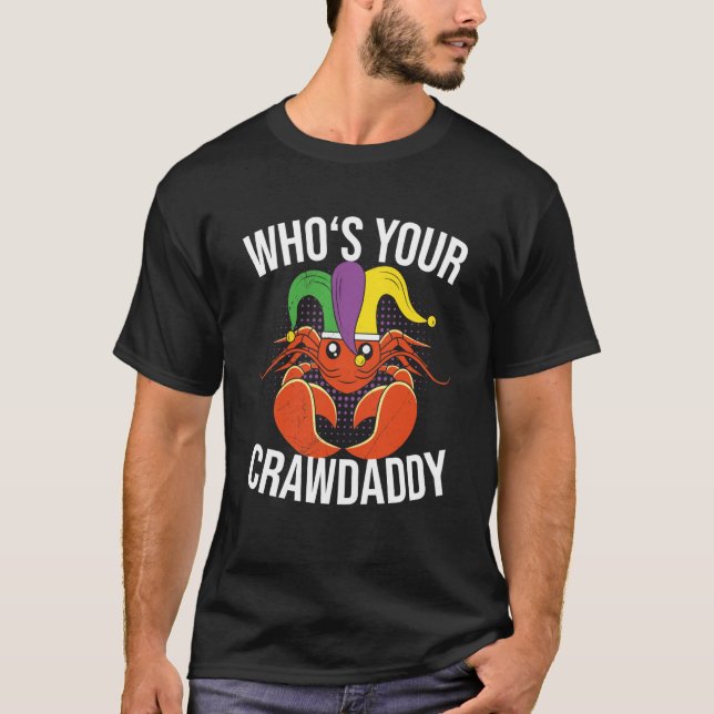 Camiseta Who Is Your Crawdaddy Crawfish Mardi Gras Festival (Frente)