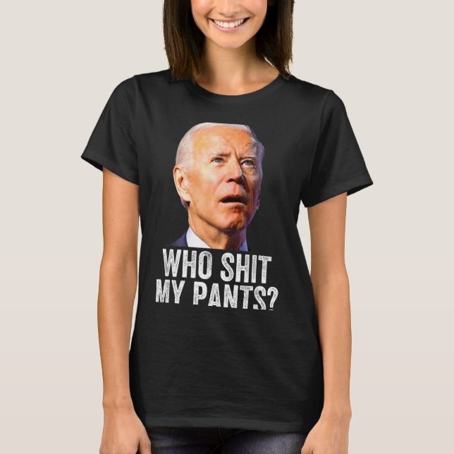 Camiseta Who My Pants, Funny Anti Joe Biden, Conservative M (Frente)