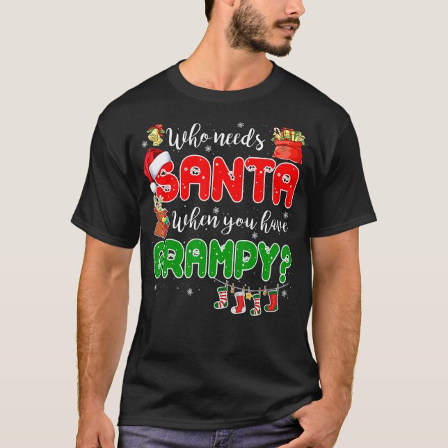 Camiseta Who Needs Santa When You Have Grampy Santa Family  (Frente)