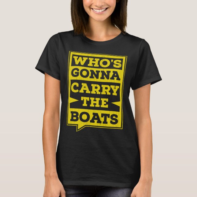 Camiseta Who s Gonna Carry The Boats Military Workout Motiv (Frente)