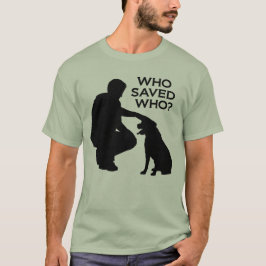 Camiseta Who saved who T-shirt , back dontshopadopt