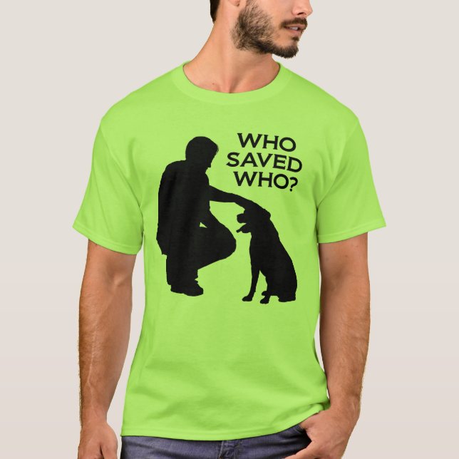 Camiseta Who saved who T-shirt , back dontshopadopt (Frente)