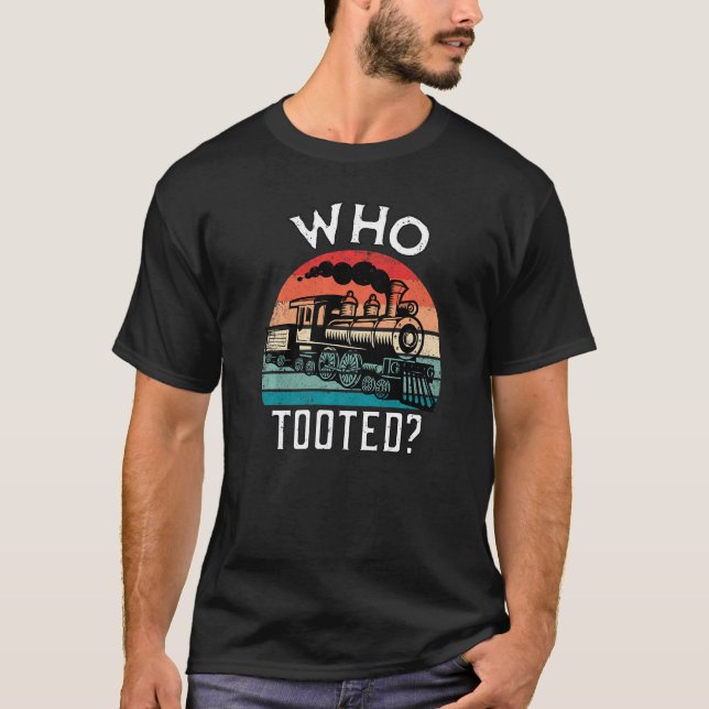 Camiseta Who Tooted Train Retro Train Lover Gift Model Rail (Frente)