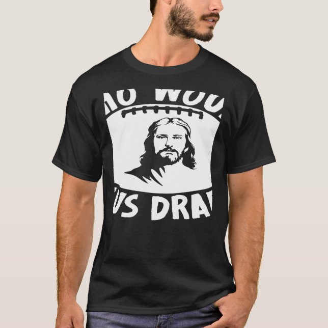 Camiseta Who Would Jesus Draft  Fantasy Football Draft (Frente)