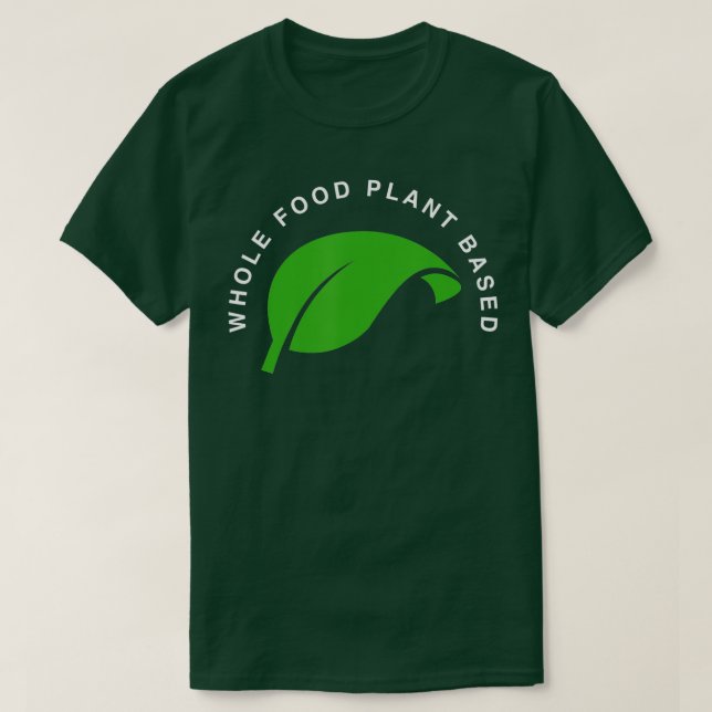 Camiseta Whole Food Plant Based, Vegan, WFPB, Vegetarian T  (Frente do Design)