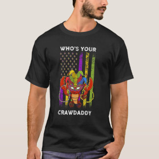 Camiseta Whos Your Crawdaddy Crawfish Flag Funny Mardi Gras