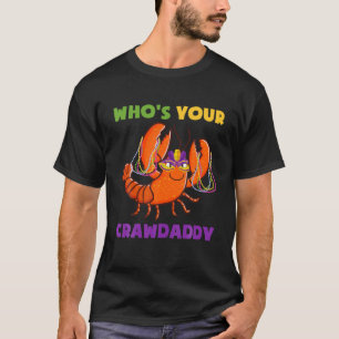 Camiseta Who's Your Crawfish Daddy Funny Mardi Gras Carniva