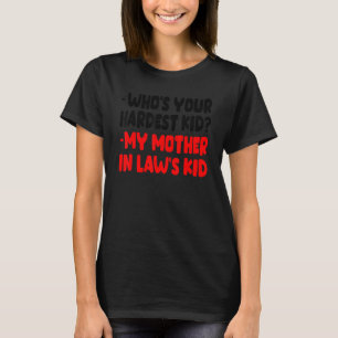 Camiseta Whou2019s Seu Filho Mais Duro Minha Mãe Em Lawu201