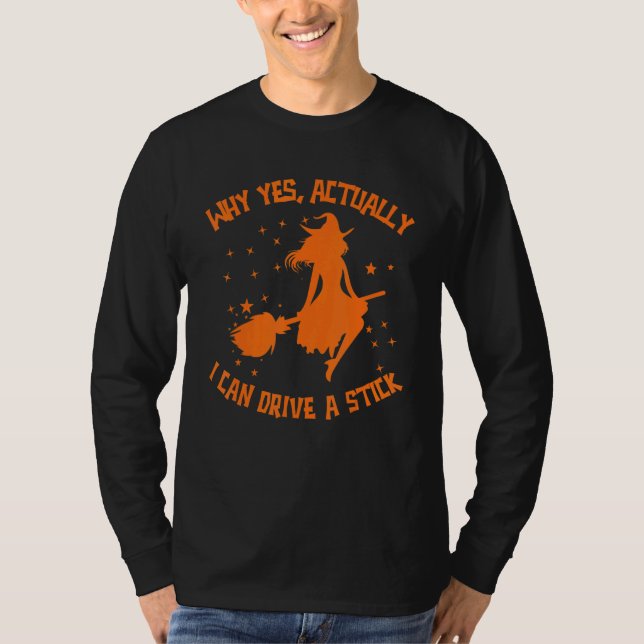 Camiseta Why Yes Actually I Can Drive A Stick Halloween Wit (Frente)