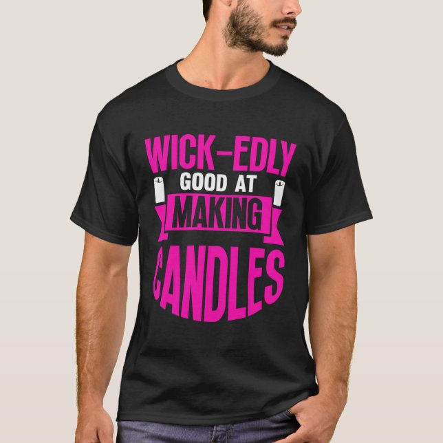 Camiseta Wick supostamente bom em velas de Fazer Candles Ca (Frente)