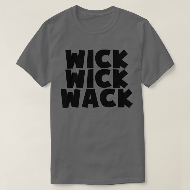 Camiseta Wick Wick Wack (Frente do Design)