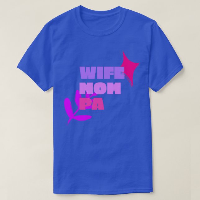 CAMISETA WIFE MOM PA O MÉDICO ASSISTENTE COTÉM NEGRITO TEXT (Frente do Design)