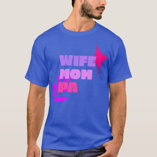 CAMISETA WIFE MOM PA O MÉDICO ASSISTENTE COTÉM NEGRITO TEXT