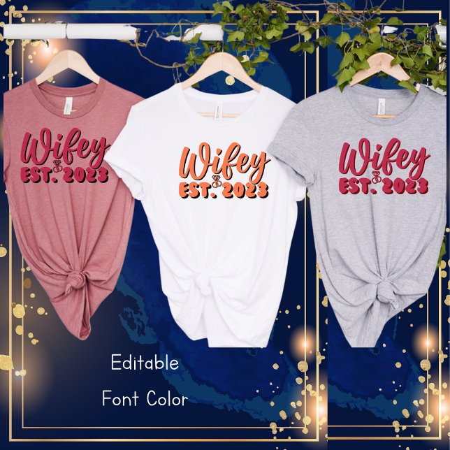 Camiseta Wifey Est Bachelorette Moderna Simples 2023 (Criador carregado)