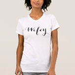 Camiseta Wifey T-Shirt<br><div class="desc">Mais designs bonitinhos na loja de camisas de abacaxi!</div>