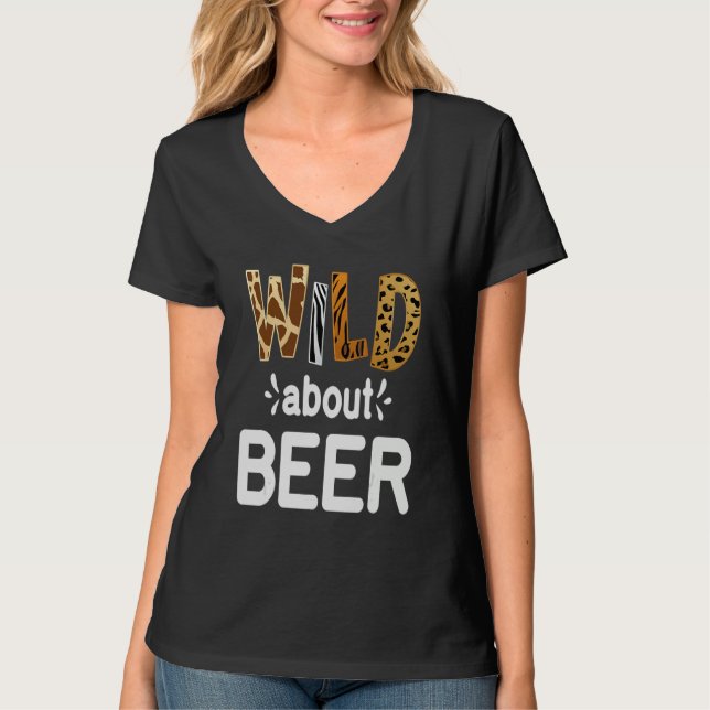 Camiseta Wild About Beer  Beer Drinking   (Frente)