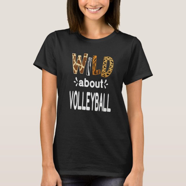 Camiseta Wild About Volleyball Volleyball Player (Frente)