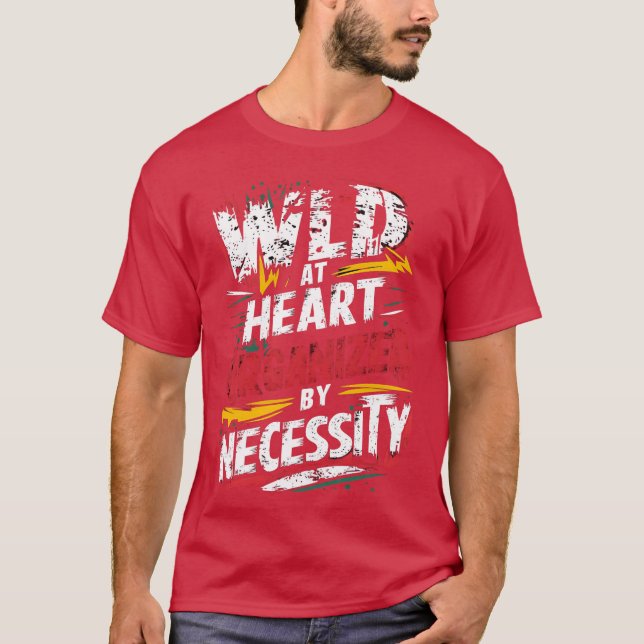 Camiseta wild funny quote friend (Frente)