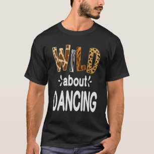 Camiseta Wild Sobre Dançarino e Dança