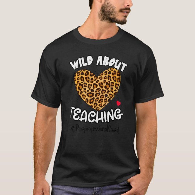 Camiseta Wild Sobre Ensinar O Esquadrão Paraprofissional Li (Frente)
