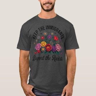 Camiseta Wildflower Keep The Immigrants Deport The Racists