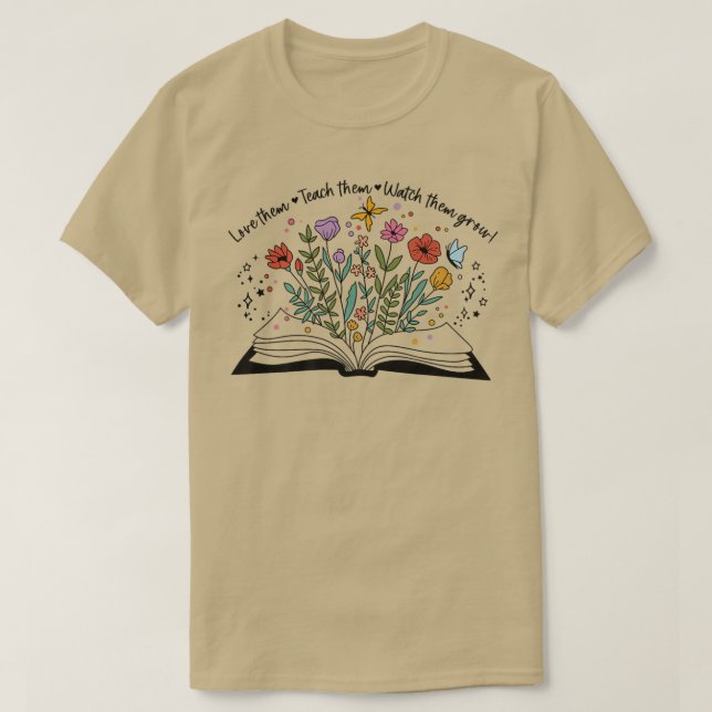 Camiseta Wildflowers Love Them Teach Them Watch Them Grow B (Frente do Design)
