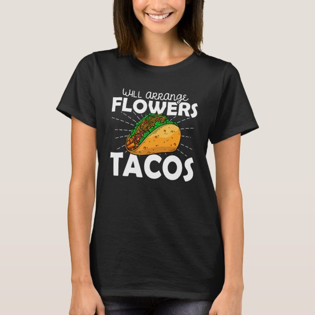 Camiseta Will Arange Flores Para Tacos Floristas Botão (Frente)