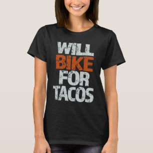 Camiseta Will Bike para os Tacos, o melhor equipamento de c