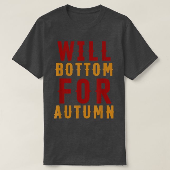 Camiseta Will Bottom For Autumn Apparel Fall Season Hallowe (Frente do Design)