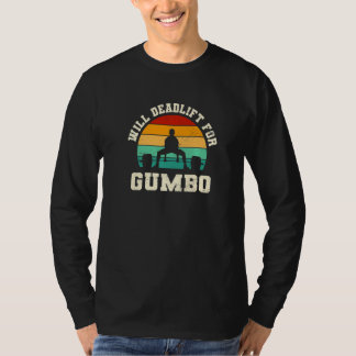 Camiseta Will Deadlift for Gumbo Funny Seafood Humor Stew F