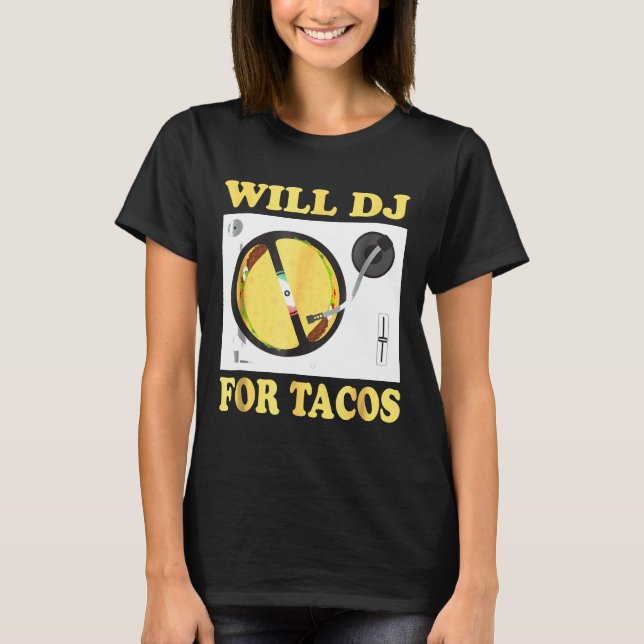Camiseta Will Dj Para Tacos Engraçado Hip Hop Edm Mexicano  (Frente)