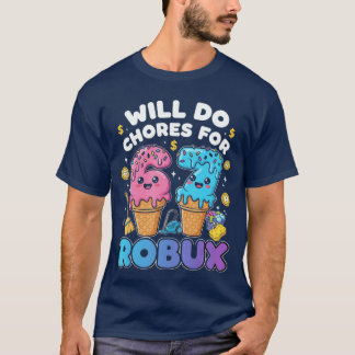 Camiseta Will Do 67 Chores for Robux Funny Gamer 67 Meme