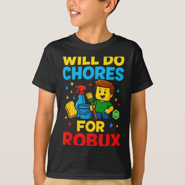 Camiseta Will Do Chores For Robux Funny Gamer  (Frente)