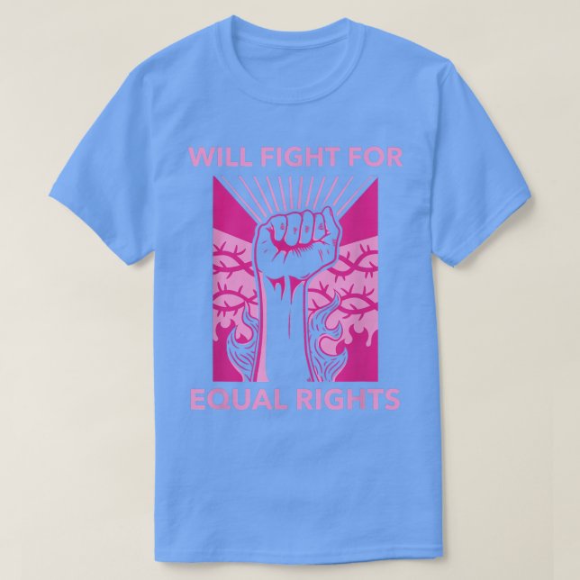 Camiseta Will Fight For Equal Rights Social Activism 6251  (Frente do Design)