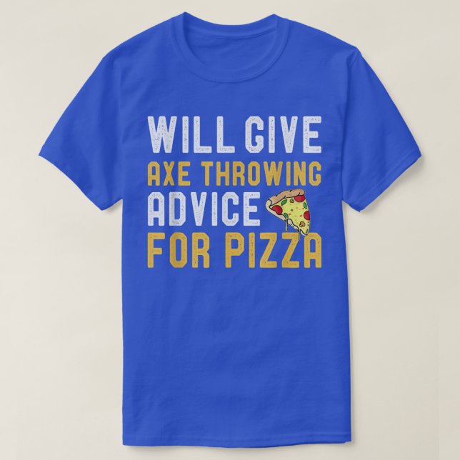 Camiseta Will Give Ae Throwing Advice For Pizza Funny Pizza (Frente do Design)