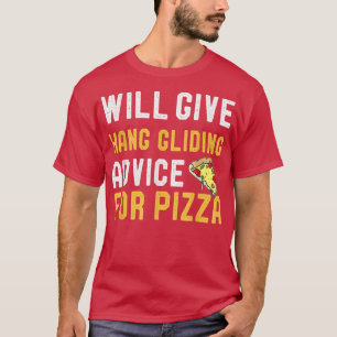 Camiseta Will Give Hang Gliding Advice For Pizza Hang Glide