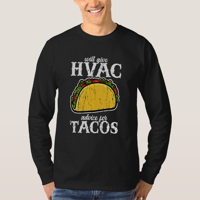 Camiseta Will give HVAC advice for tacos  HVAC professional (Frente)
