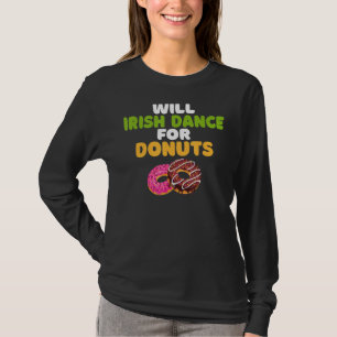 Camiseta Will Irish Dance For Rosquinha Irish Dancer