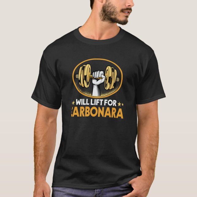 Camiseta Will Lift for Carbonara Pasta Humor Italian Food (Frente)