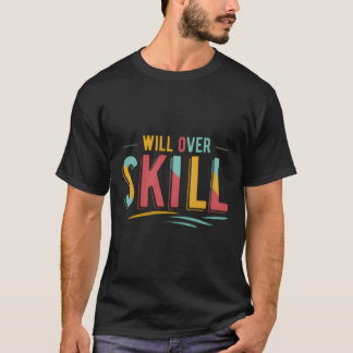 Camiseta Will Over Skill