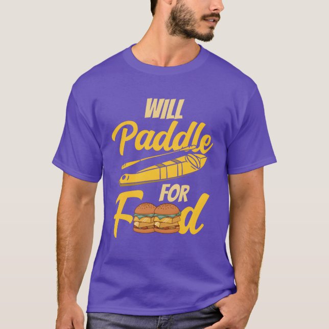 Camiseta Will Paddle For Food Kayakist Kayak Kayaking girl (Frente)