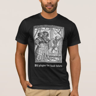 Camiseta Will plague for food tickets (Old English font)