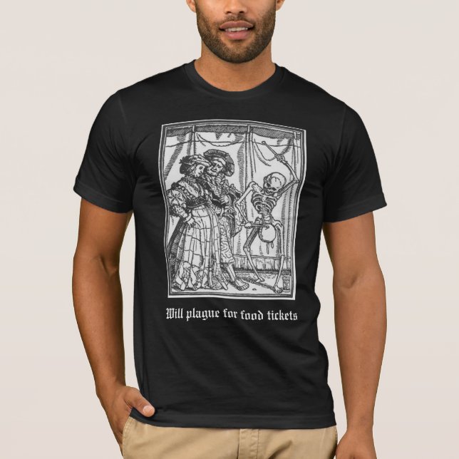 Camiseta Will plague for food tickets (Old English font) (Frente)