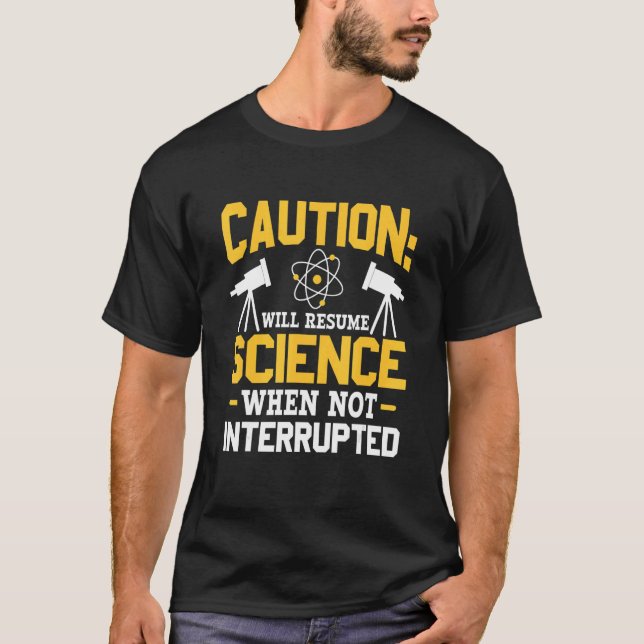Camiseta Will Resume Science When Not Interrupted DNA Repli (Frente)