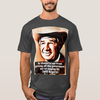 Camiseta Will Rogers Cite que o Governo Seja Agradecido