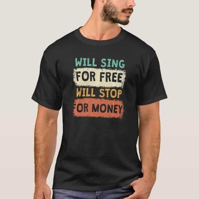 Camiseta Will Sing De Gratuidade Vai Parar Para O Cantor De (Frente)
